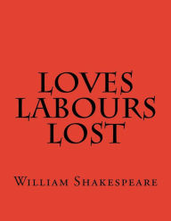 Title: Loves Labours Lost, Author: William Shakespeare