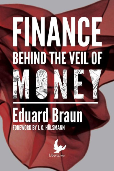 Finance Behind the Veil of Money