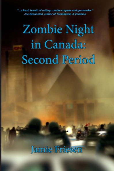 Zombie Night in Canada: Second Period