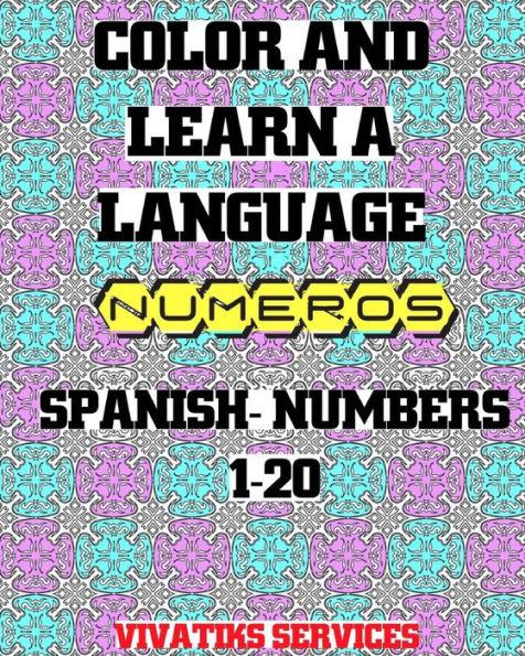 Color and Learn a Language: Spanish Numbers 1-20