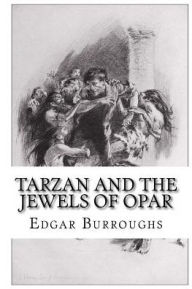 Title: Tarzan and the Jewels of Opar, Author: Edgar Rice Burroughs