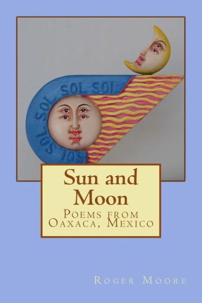 Sun and Moon: Poems from Oaxaca, Mexico
