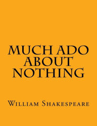 Title: Much Ado About Nothing, Author: William Shakespeare