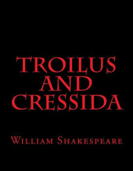 Title: Troilus And Cressida, Author: William Shakespeare