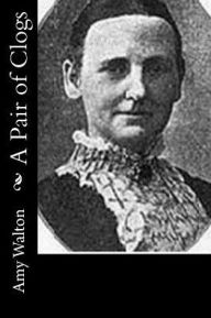 Title: A Pair of Clogs, Author: Amy Walton