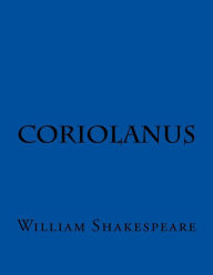 Title: Coriolanus, Author: William Shakespeare