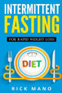 Intermittent Fasting: For Rapid Weight Loss: The Beginners Guide to Intermittent Fasting Diet(c) for Lean Muscle with Over 350+ Approved Recipes