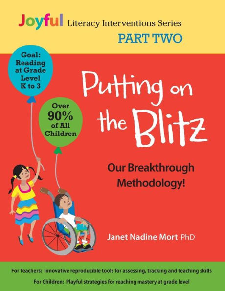 Putting on the Blitz: Our Breakthrough Methodology!: Joyful Literacy Interventions - Part Two