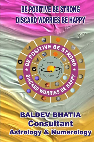 Be Positive Be Bold: Discard Worries Be Happy