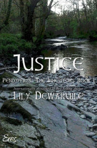 Title: Justice: Book I: Pendyffryn: The Inheritors, Author: Lily Dewaruile