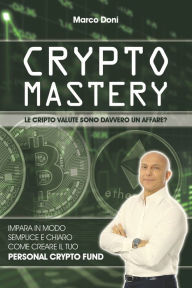 Title: Crypto Mastery: Il Personal Crypto Fund, Author: Marco Doni