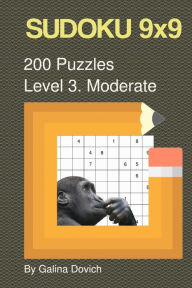 Title: SUDOKU 9x9 200 Puzzles: Level 3. Moderate, Author: Galina Dovich