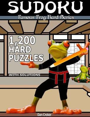 Famous Frog Sudoku 1,200 Hard Puzzles With Solutions: A Hard Series Book