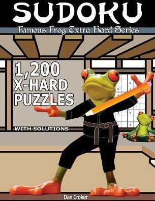 Famous Frog Sudoku 1,200 Extra Hard Puzzles With Solutions: An Extra Hard Series Book