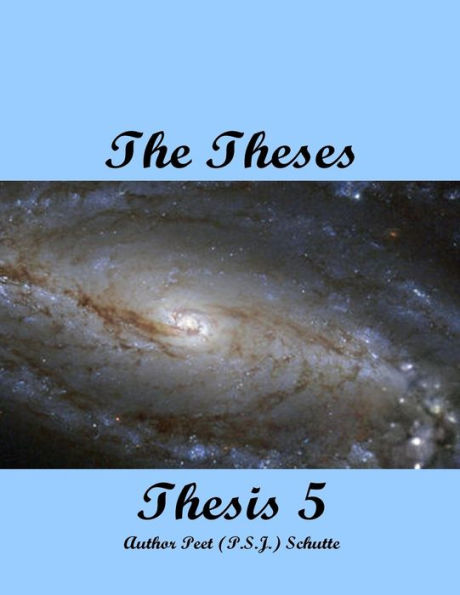 The Theses Thesis 5: The Theses as Thesis 5