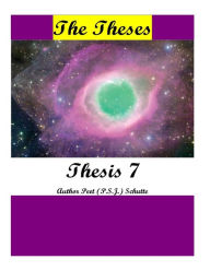 Title: The Theses Thesis 7: The Theses as Thesis 7, Author: Peet (P.S.J.) Schutte
