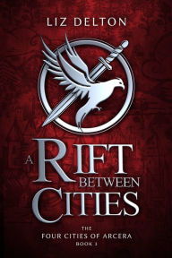 Title: A Rift Between Cities, Author: Liz Delton
