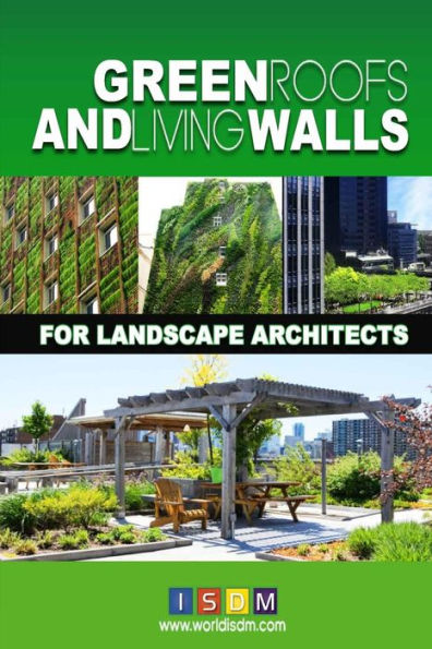 Green Roofs And Living Walls For Landscape Architects