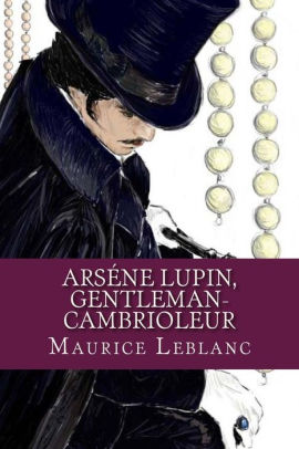 Arsene Lupin, Gentleman-Cambrioleur by Maurice Leblanc, Paperback ...