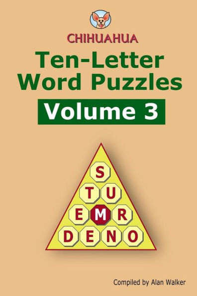 Chihuahua Ten-Letter Word Puzzles Volume 3