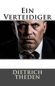 Title: Ein Verteidiger, Author: Dietrich Theden