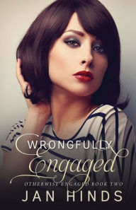 Title: Wrongfully Engaged, Author: Jan Hinds