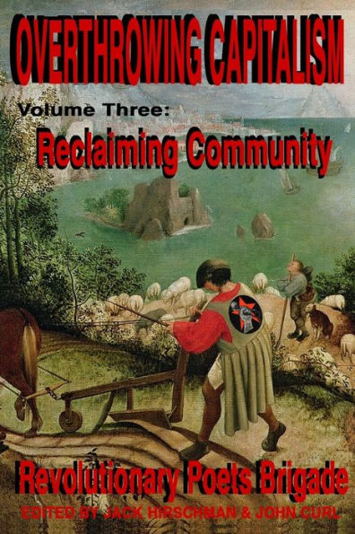 Overthrowing Capitalism, Volume 3: Reclaiming Community: An Anthology of Transformational Poets