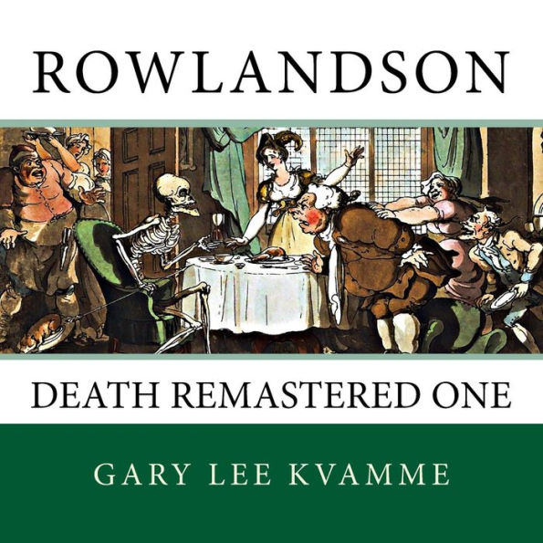Rowlandson: Death Remastered One