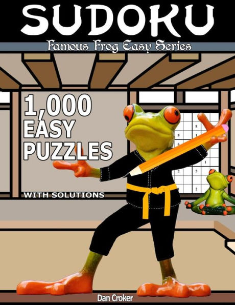 Famous Frog Sudoku 1,000 Easy Puzzles With Solutions: An Easy Series Book