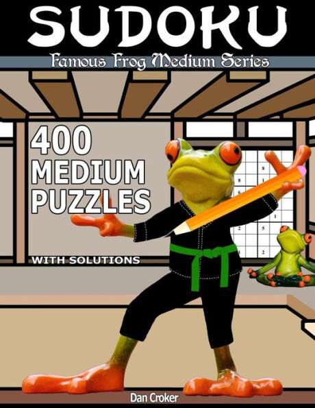 Famous Frog Sudoku Medium Puzzles With Solutions: A Medium Series Book