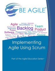 Title: Implementing Agile Using Scrum, Author: Dan Tousignant