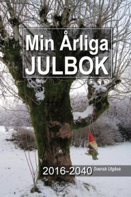 Title: Min ï¿½rliga Julbok 2016-2040 Svensk Utgï¿½va, Author: Gary a McConnell