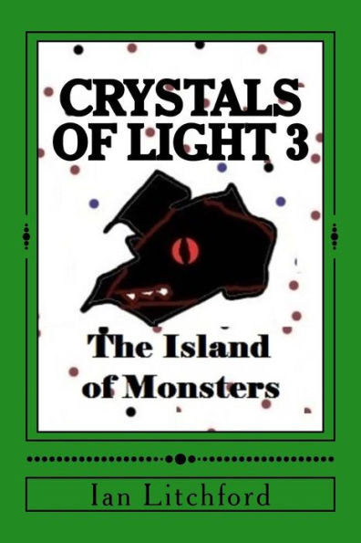 Crystals of Light 3: The Island of Monsters