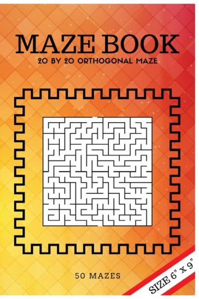 Maze Book: 20 by 20 orthogonal maze (for All ages)