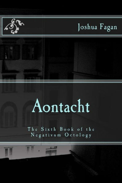 Aontacht: The Sixth Book of the Negativum Octology