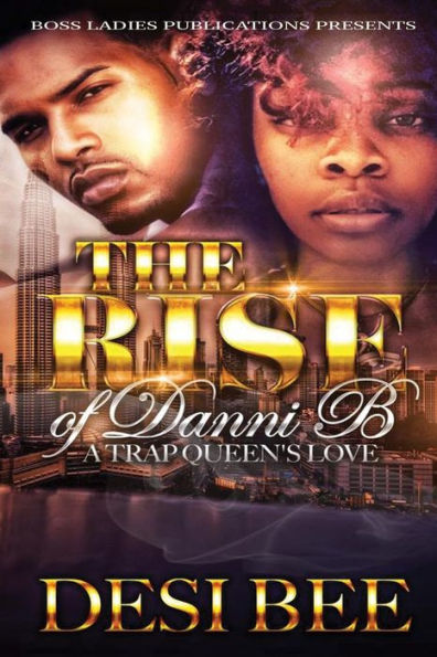 The Rise of Danni B: A Trap Queen's Love