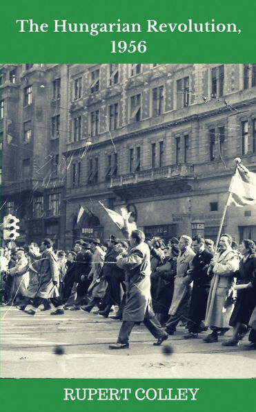 The Hungarian Revolution, 1956