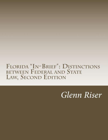 Florida "In-Brief": Distinctions between Federal and State Law, Second Edition