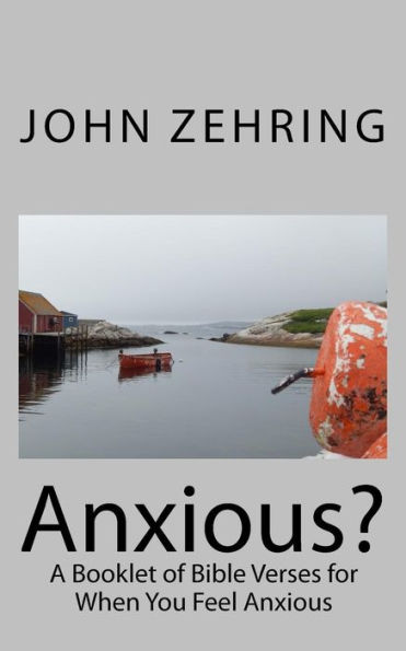 Anxious?: A Booklet of Bible Verses for When You Feel Anxious