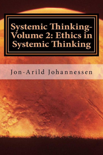 Systemic Thinking-Volume 2: Ethics in Systemic Thinking: Systemic Thinking Series