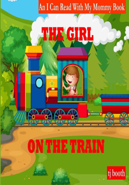 The Girl on the Train: I Can Read With My Mommy