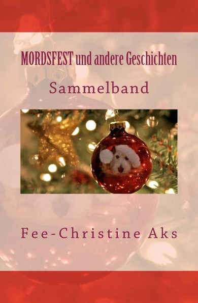 Mordsfest und andere Geschichten: Sammelband