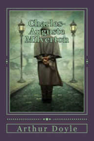 Title: Charles-Auguste Milverton, Author: Arthur Conan Doyle