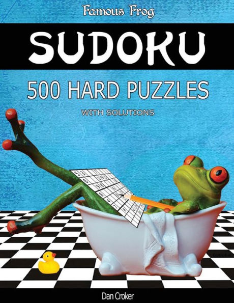 Famous Frog Sudoku 500 Hard Puzzles With Solutions: A Bathroom Sudoku Series 2 Book