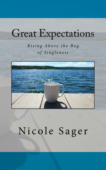 Great Expectations: Rising Above the Bog of Singleness