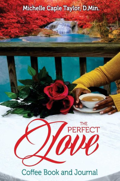 The Perfect Love: Coffee Book and Journal