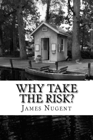 Why Take the Risk?