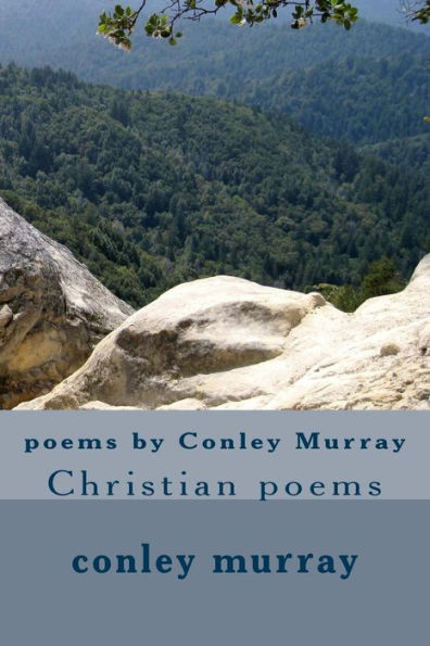 poems by Conley Murray: Christian poems