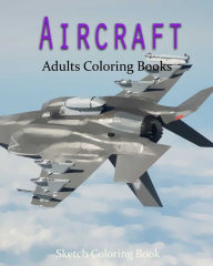 Title: AirCraft Coloring Book: Sketch Coloring Book, Author: Anthony Hutzler