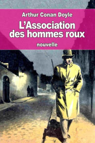 Title: L'Association des hommes roux: ou La Ligue des rouquins, Author: Jeanne De Polignac